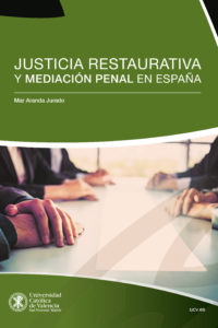Justicia restaurativa y mediación penal en España